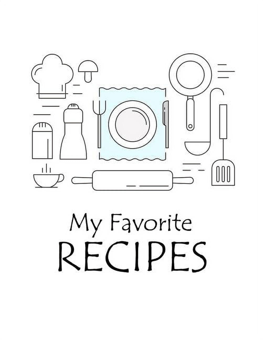 My Favorite Recipes: Cookbook to Manage Your Recipe Collection ...