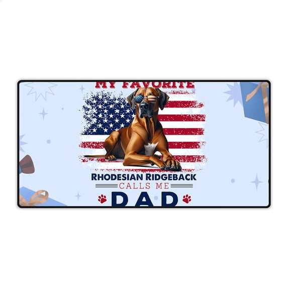My Favorite Rhodesian Ridgeback Calls Me Dad. Happy Father's Day Desk Mat Full Keyboard Mouse Pad Ridgebacks Dog Lover Gifts Large Mousepad - 00005