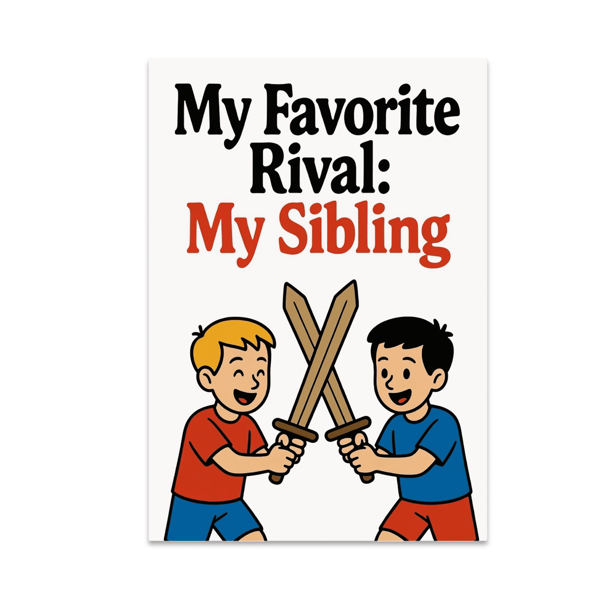 My Favorite Rival: My Sibling - Playful Childhood Art - 13x19 Poster ...