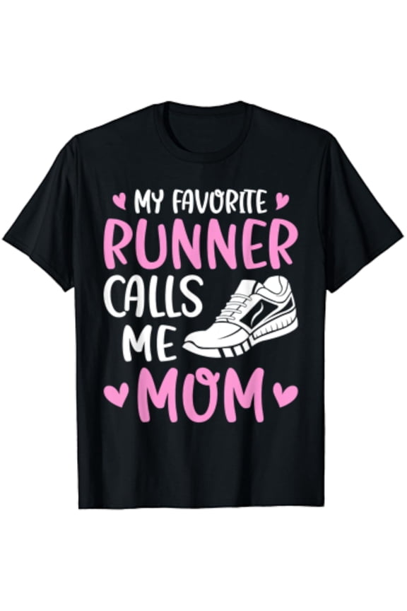 My Favorite Runners Calls Me Mom Marathon Run Mother's Gift T-Shirt, Unisex T-Shirt