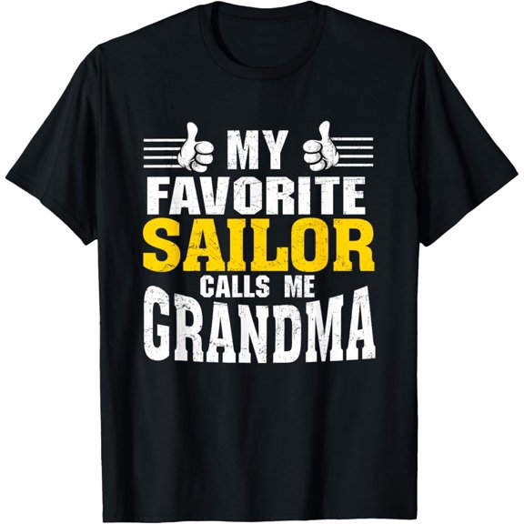 My Favorite Sailor calls me Grandma T-Shirt
