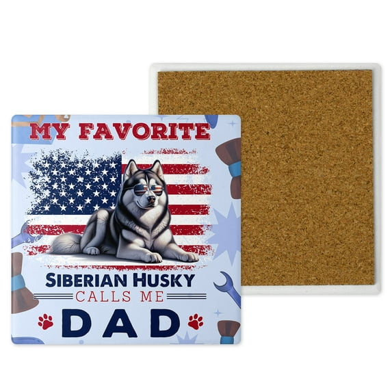 My Favorite Siberian Husky Calls Me Dad. Happy Father's Day Set of 4 Stone Coasters Husky Dog Lover Gifts 4x4in Absorbent Soapstone Coaster - 00005