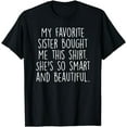 thumbnail image 1 of My Favorite Sister Bought Me This Funny Brother Gift T-Shirt, 1 of 4