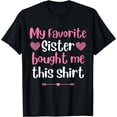 thumbnail image 1 of My Favorite Sister Bought Me This Funny brother Birthday T-Shirt, 1 of 4