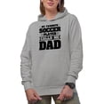 thumbnail image 1 of My Favorite Soccer Player Calls Me Dad, Father of an Athlete, Heather Grey Hooded Sweatshirt or Hoodie, XL, 1 of 5