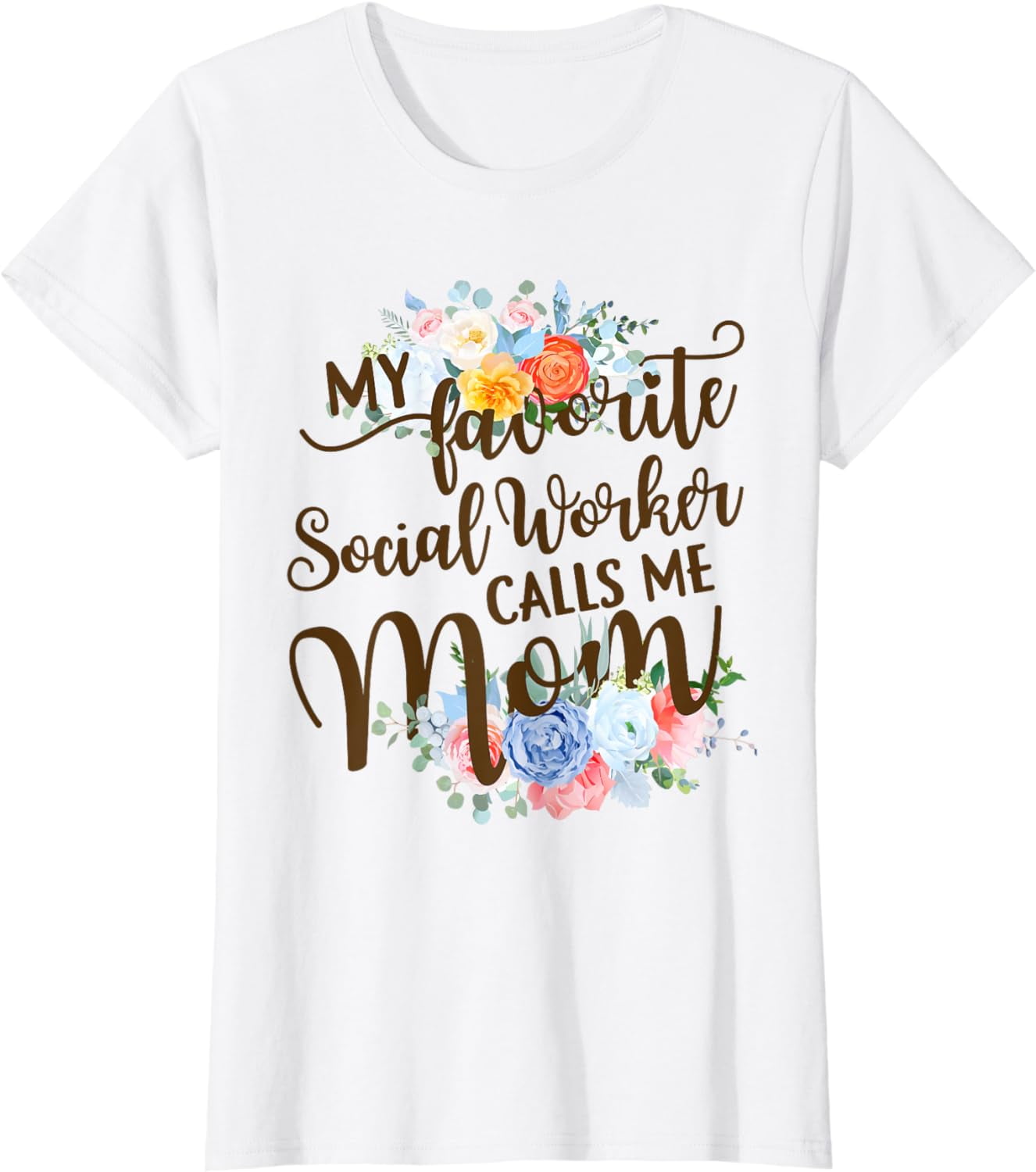 My Favorite Social Worker Calls Me Mom Shirt/ Gift My Favorite Social Worker Calls Me Mom Shirt/ Gift