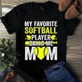 thumbnail image 1 of My Favorite Softball Player Always Calls Me Mom Retro Sports Pride Unisex T-Shirt, up to size 5XL, 1 of 2