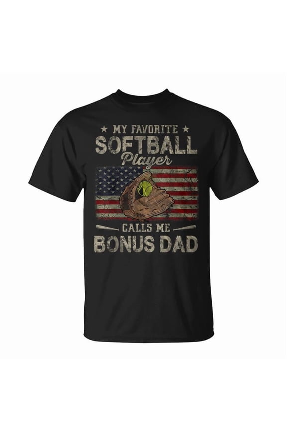 My Favorite Softball Player Calls Me Bonus Dad Fathers Day TShirt