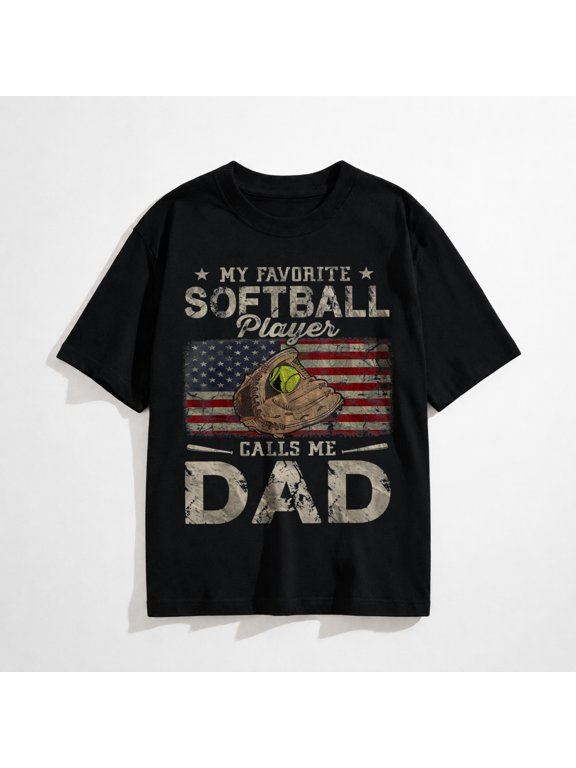 My Favorite Softball Player Calls Me Dad Graphic T-Shirt, Softball Dad Casual Tee