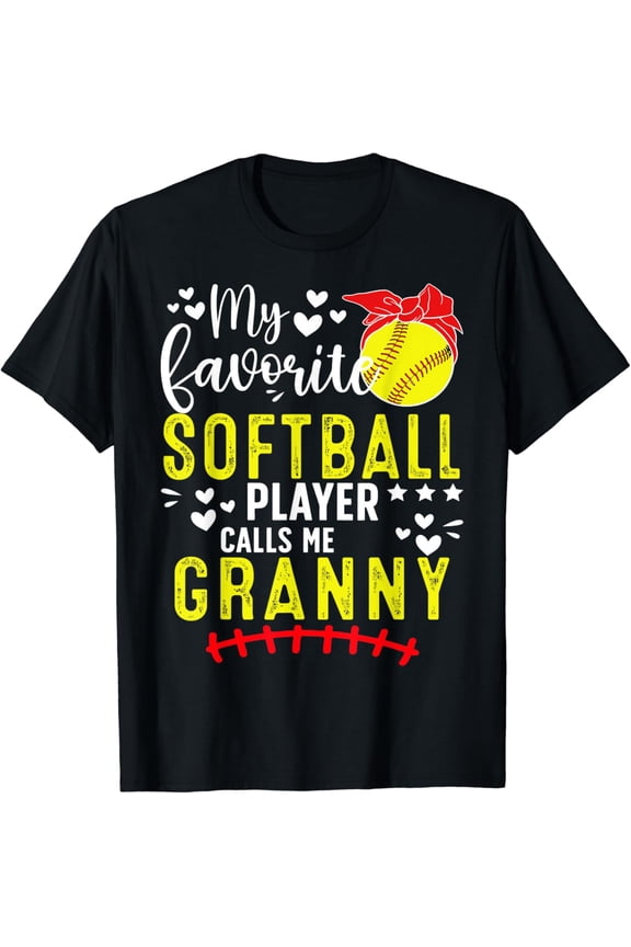 My Favorite Softball Player Calls Me Granny Funny Softball T-Shirt