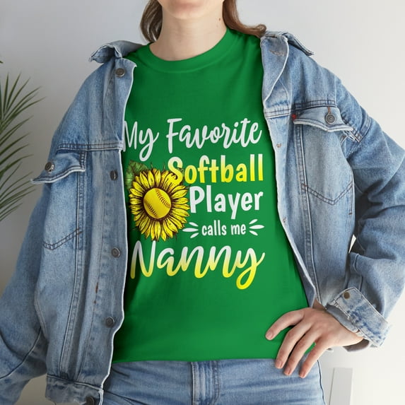 My Favorite Softball Player Calls Me Nanny Sunflower T-Shirt