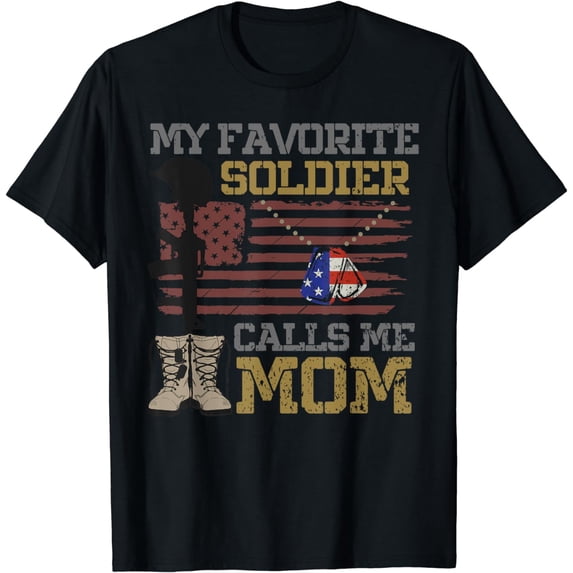 My Favorite Soldier Calls Me Mom Proud Army Mom T-Shirt