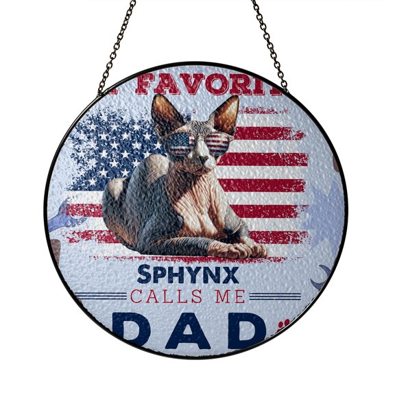 My Favorite Sphynx Calls Me Dad. Happy Father's Day Stained Glass Suncatcher Cat Lover Kitten Owner Gifts Idea Window Hanging Sign Decor - 00005