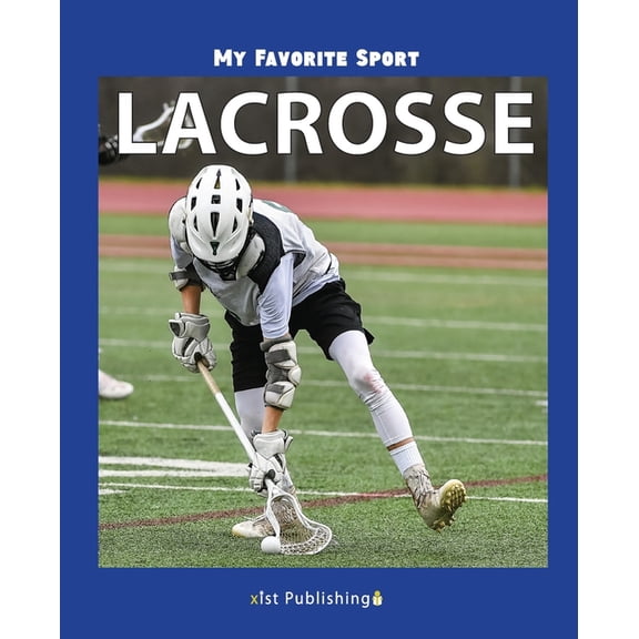 My Favorite Sport: My Favorite Sport: Lacrosse (Paperback)