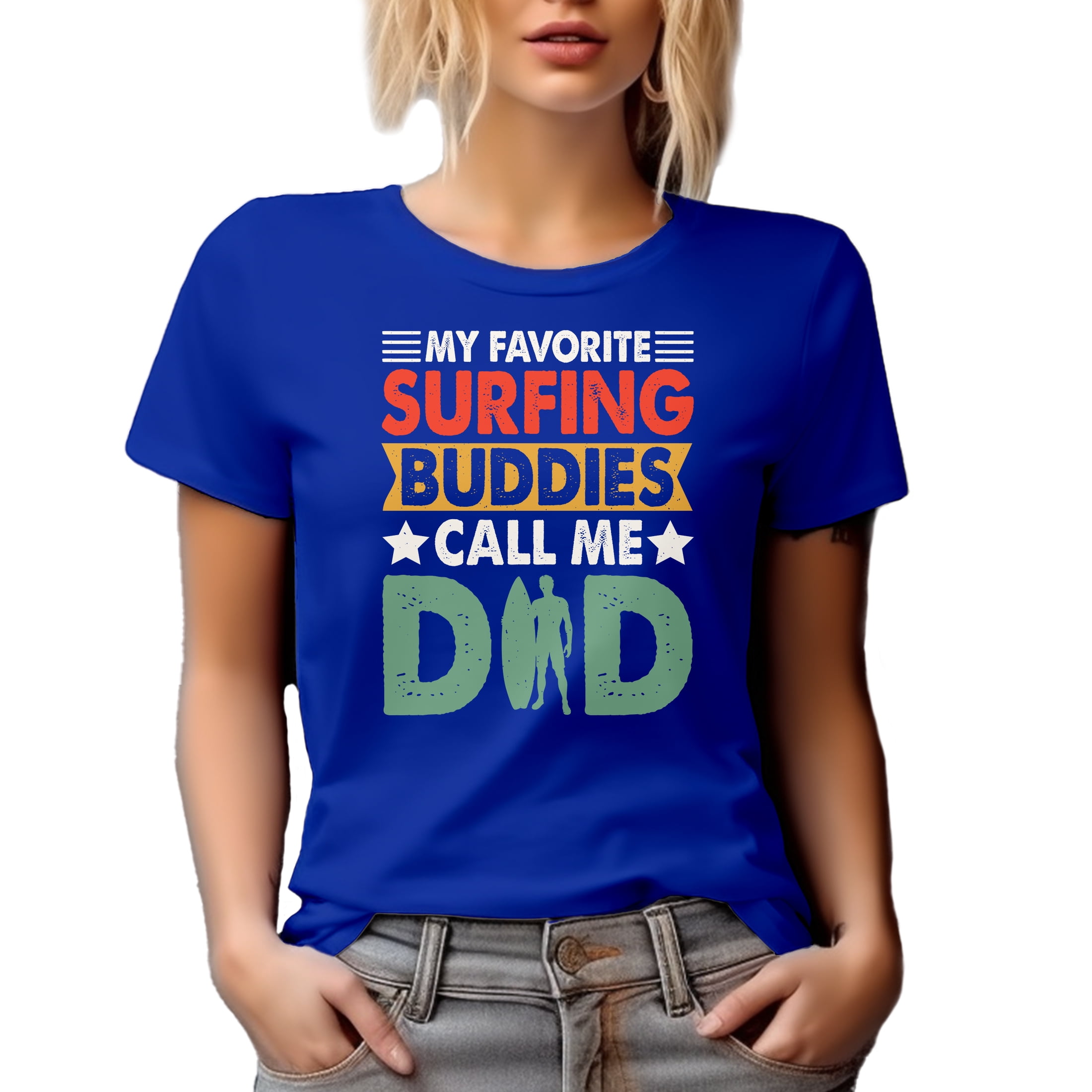 My Favorite Surfing Buddies Call Me Dad, Surfer Father & Family Quote, Royal Blue T-Shirt, XL