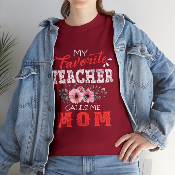 My Favorite Teacher Calls Me Mom Florals T-Shirt