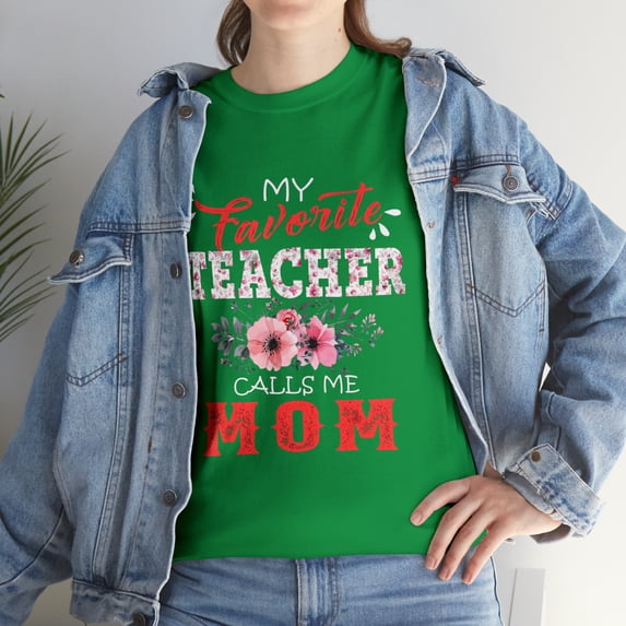 My Favorite Teacher Calls Me Mom Florals T-Shirt