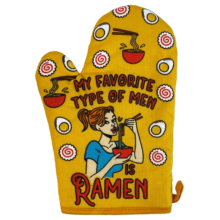 My Favorite Type Of Men Is Ramen Oven Mitt Funny Noodles Soup