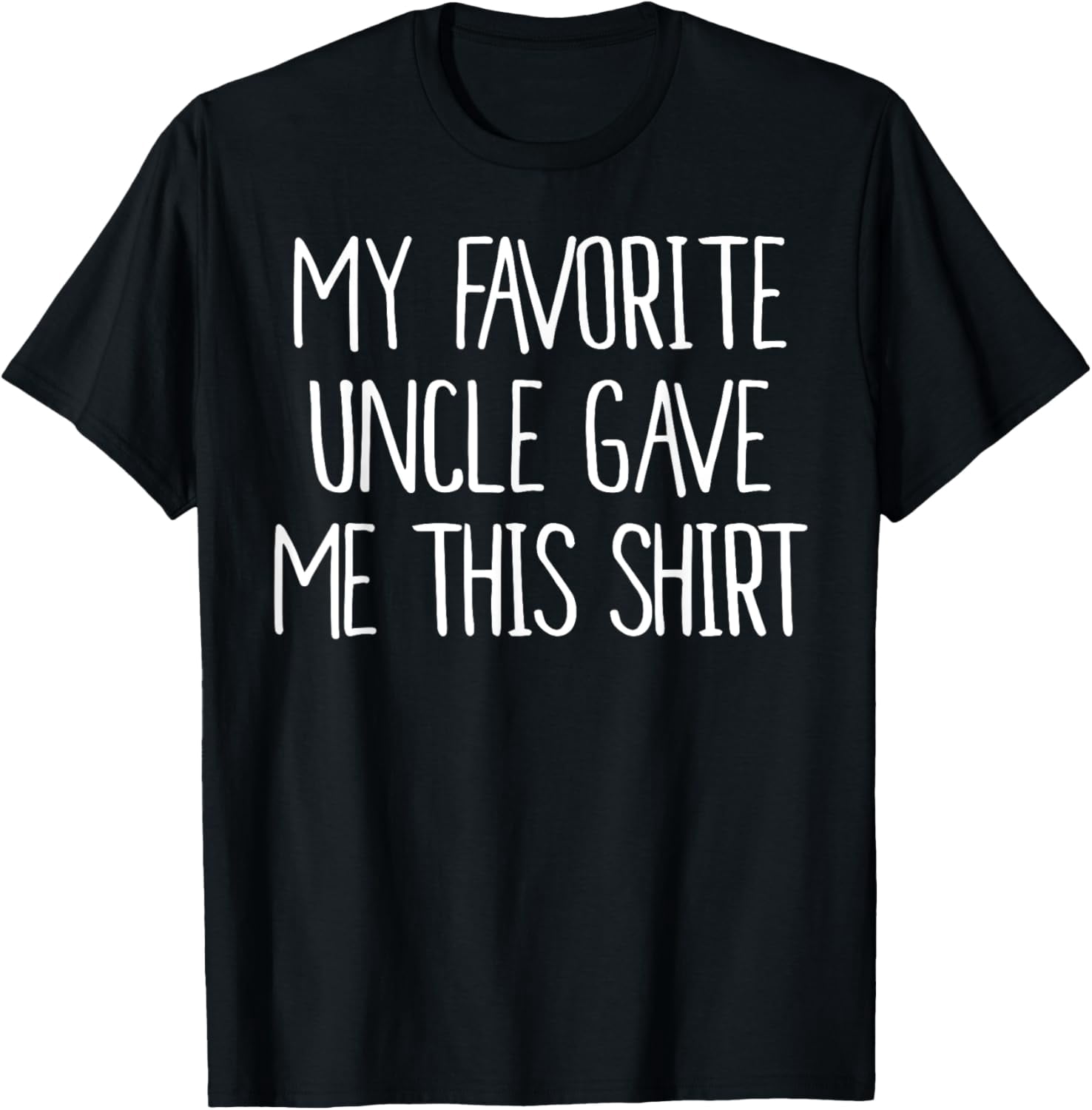 My Favorite Uncle Gave Me This Shirt Shirt Birthday Shirt - Walmart.com