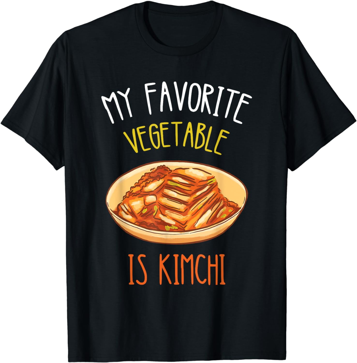 My Favorite Vegetable Korean Food Kimchi Lover Kimchi T-Shirt - Walmart.com