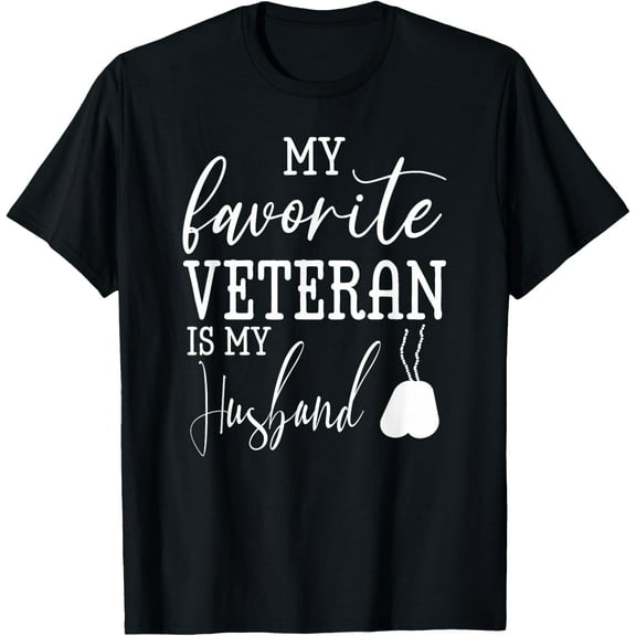 My Favorite Veteran is my Husband Military Husband Army T-Shirt