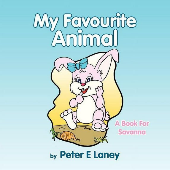 My Favourite Animal, (Paperback)