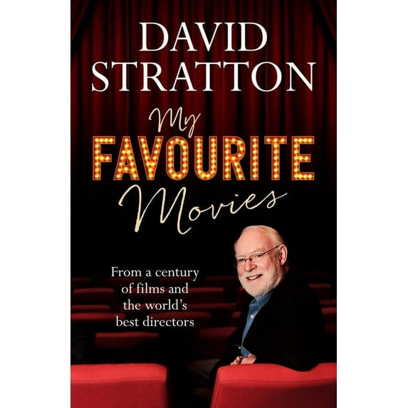 My Favourite Movies : From a century of films and the world's best directors (Paperback)