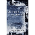 thumbnail image 1 of My Fear of Shoes Paperback 1425998771 9781425998776 TODD TRAMBLIE, 1 of 1