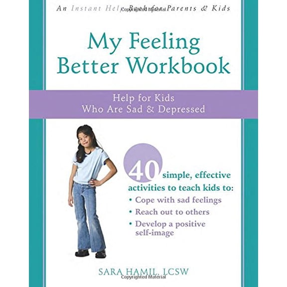 Pre-Owned My Feeling Better Workbook: Help for Kids Who Are Sad and Depressed (Paperback) 157224612X 9781572246126