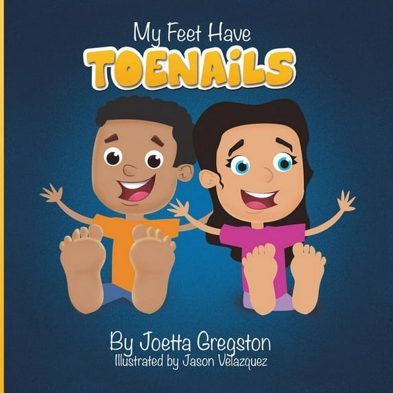 My Feet Have Toenails, (Paperback)