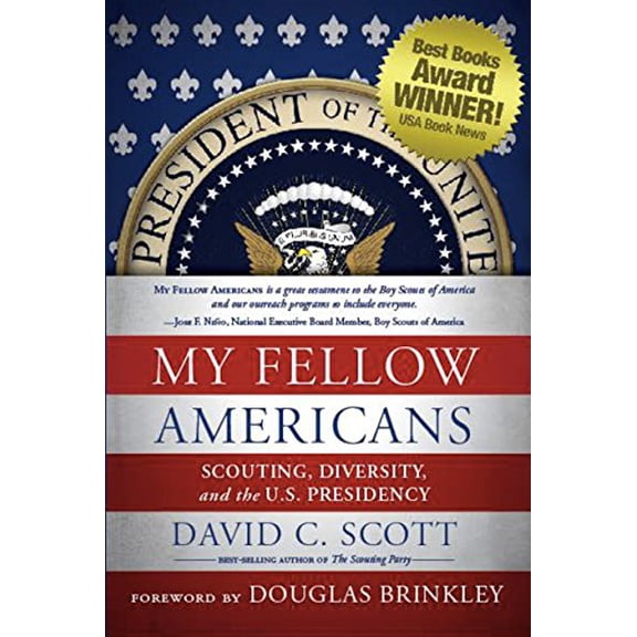 Pre-Owned My Fellow Americans: Scouting, Diversity, and the U.S. Presidency (Hardcover) 0985909706 9780985909703