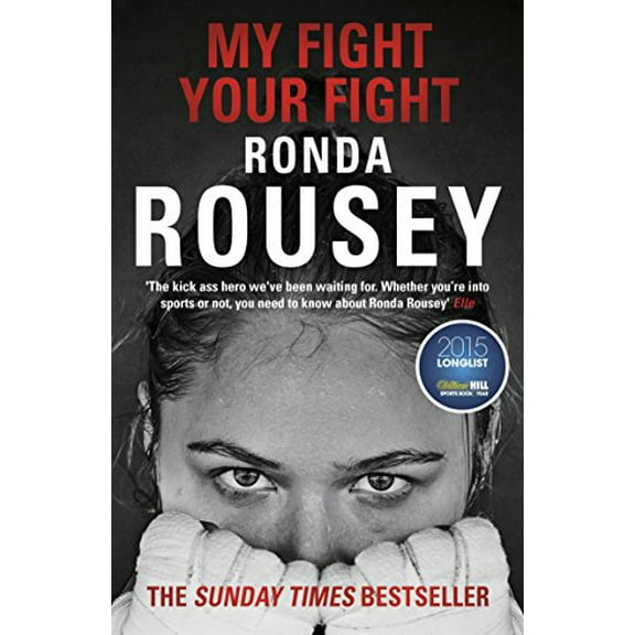 Pre-Owned My Fight Your Fight: The Official Ronda Rousey autobiography (Paperback) 1784753122 9781784753122