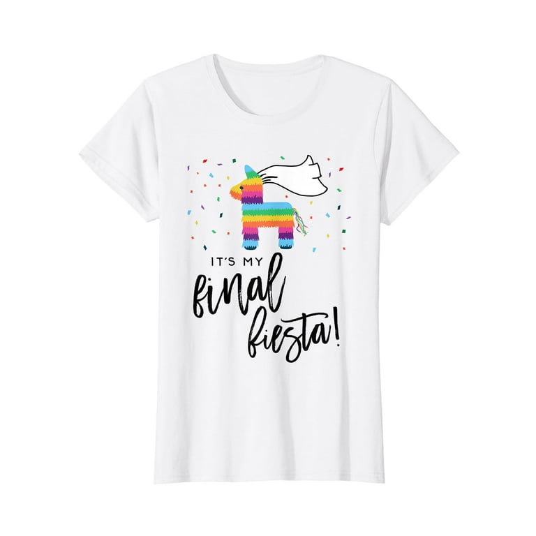Womens Final Fiesta Bride Shirt Bachelorette Party Pinata Funny Tee Womens Final Fiesta Bride Shirt Bachelorette Party Pinata Funny Tee