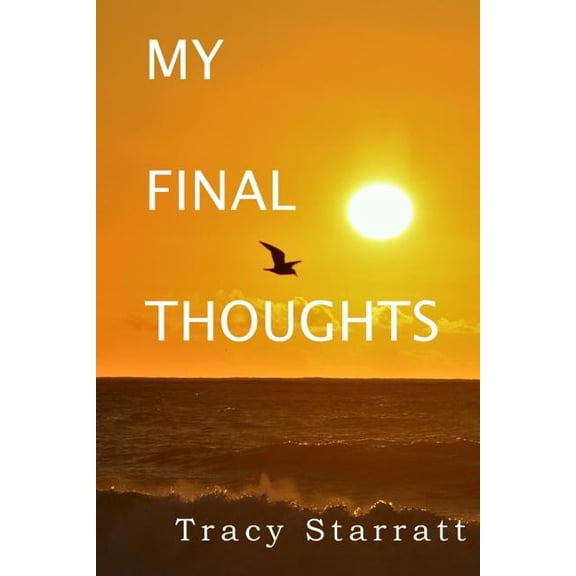 My Final Thoughts (Paperback)