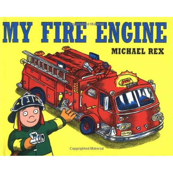 Pre-Owned My Fire Engine (Hardcover) 0805053913 9780805053913