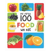 My First 100 Food We Eat Padded Board Books, Board Book