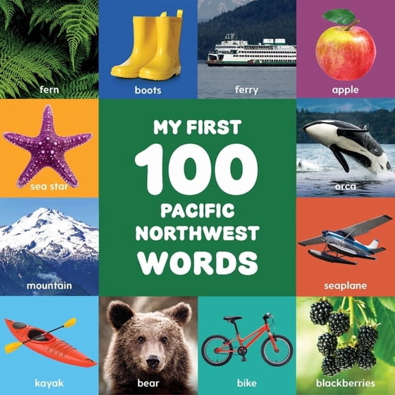 My First 100 My First 100 Pacific Northwest Words, (Board Book)