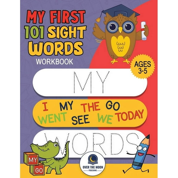 My First 101 Sight Words Workbook: Fun and Easy Way to Learn High Frequency Sight Words for Kindergarten and Preschool, (Paperback)