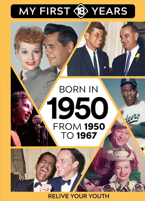 My First 18 Years - US Edition Born in 1950: From 1950 to 1967, Book 1 ...