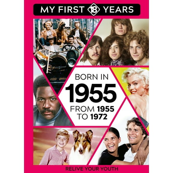 My First 18 Years - US Edition Born in 1955: From 1955 to 1972, Book 6, (Hardcover)