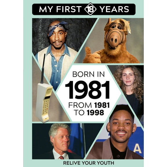 My First 18 Years - US Edition Born in 1981: From 1981 to 1998, Book 32, (Hardcover)