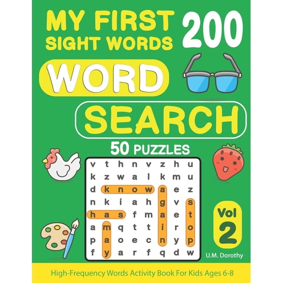 My First 200 Sight Words Word Search: 50 Puzzles with High-Frequency Words Activity Book For Kids Ages 6-8 (Vol.2), (Paperback)
