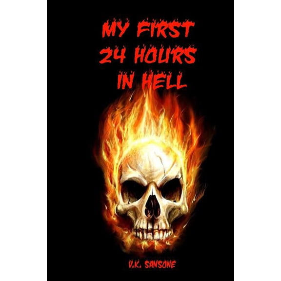 My First 24 Hours in Hell, (Paperback)