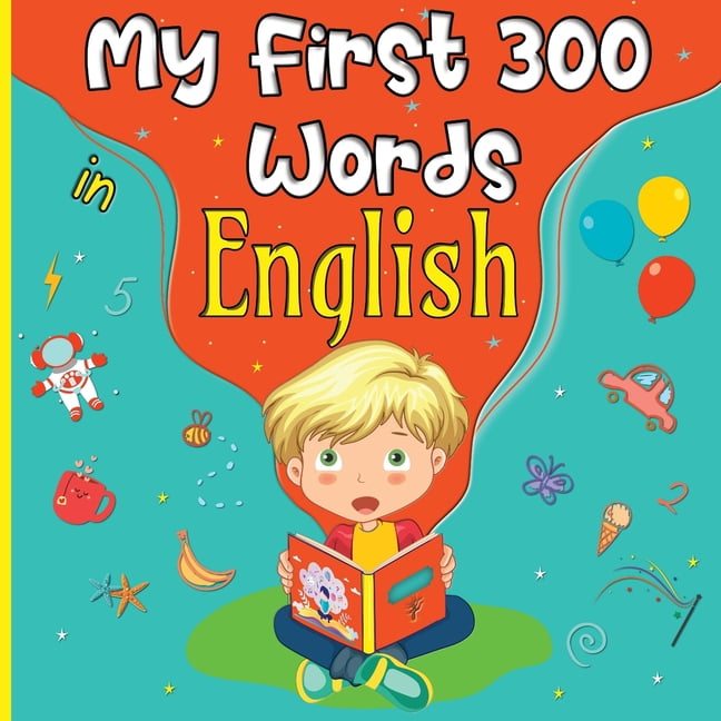 My First 300 Words in English: My First Picture Book English for Kids ...