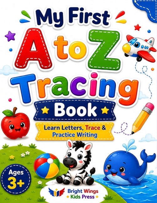 My First A to Z Tracing Book: Learn Letters, Trace & Practice Writing for Kids Ages 3+, (Paperback)