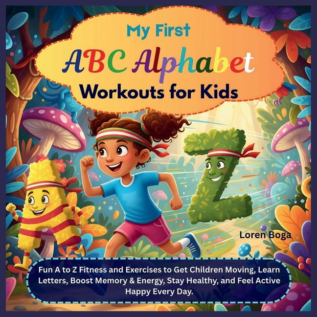 My First ABC ALPHABET Workouts for Kids: Fun A to Z Fitness and ...