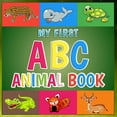 thumbnail image 1 of My First ABC Animal Book: Funny Basic Alphabet Animal Book for Preschoolers Pre K Kindergarten Childrens And Kids Ages 3, (Paperback), 1 of 1