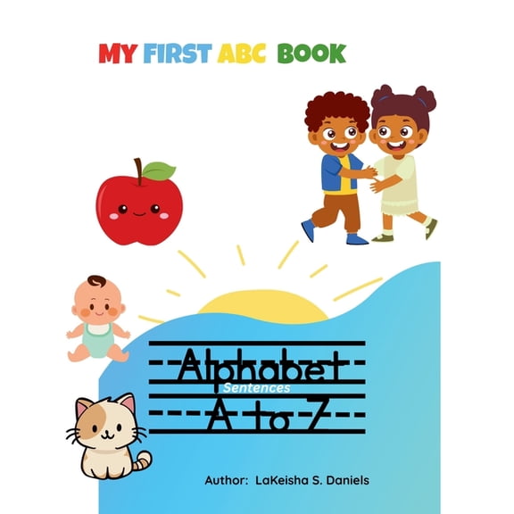 My First ABC Book: Alphabet Sentences A to Z, (Paperback)
