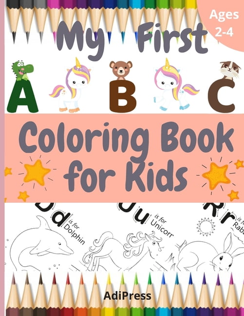 My First ABC Coloring Book for Kids Ages 2-4: Practice with Letters and Color the Animals (Kids coloring activity books) (Paperback)