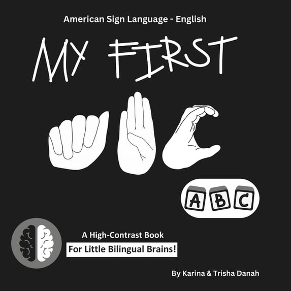 My First Asl-English Bilingual High-Cont My First ABC in American Sign ...